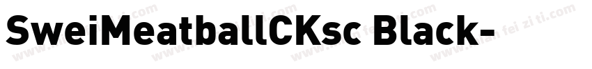 SweiMeatballCKsc Black字体转换